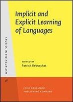 Implicit And Explicit Learning Of Languages
