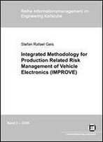 Integrated Methodology For Production Related Risk Management Of Vehicle Electronics (Improve)