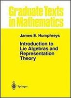 Introduction To Lie Algebras And Representation Theory (Graduate Texts In Mathematics)