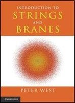 Introduction To Strings And Branes