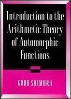 Introduction To The Arithmetic Theory Of Automorphic Functions (Publications Of The Mathematical Society Of Japan, Vol. 11)