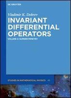 Invariant Differential Operators, Volume 3: Supersymmetry