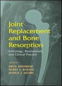 Joint Replacement And Bone Resorption