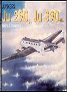 Junkers Ju 290, Ju 390 Etc