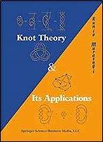 Knot Theory And Its Applications