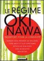 Le Regime Okinawa: Passeport Pour La Longevite