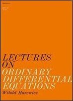 Lectures On Ordinary Differential Equations