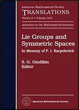 Lie Groups And Symmetric Spaces: In Memory Of F. I. Karpelevich