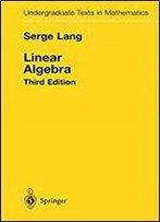 Linear Algebra (Undergraduate Texts In Mathematics)