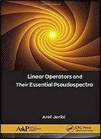 Linear Operators And Their Essential Pseudospectra