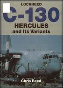 Lockheed C-130 Hercules And Its Variants