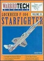 Lockheed F-104 Starfighter (Warbird Tech Series 38)