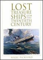 Lost Treasure Ships Of The Twentieth Century
