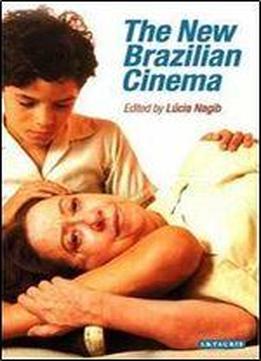 Lucia Nagib - The New Brazilian Cinema