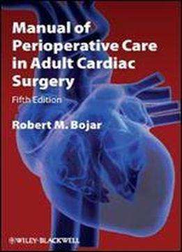 Manual Of Perioperative Care In Adult Cardiac Surgery (5th Edition)