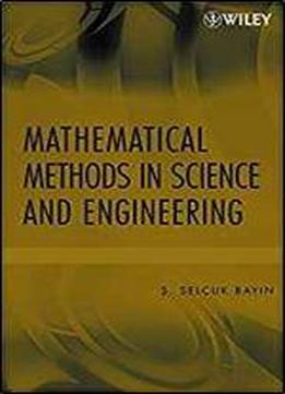 Mathematical Methods In Science And Engineering