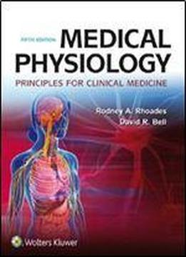Medical Physiology: Principles For Clinical Medicine (5th Edition)