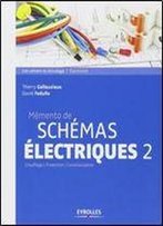 Memento De Schemas Electriques 2 : Chauffage - Protection - Communication