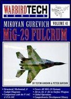 Mikoyan Gurevich Mig-29 Fulcrum - Warbird Tech Volume 41