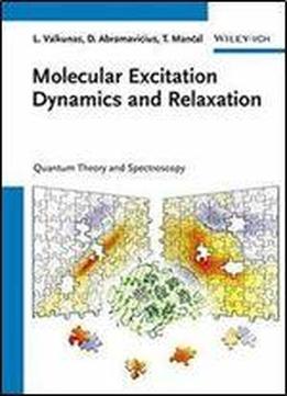 Molecular Excitation Dynamics And Relaxation: Quantum Theory And Spectroscopy