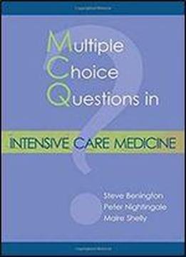 Multiple Choice Questions In Intensive Care Medicine
