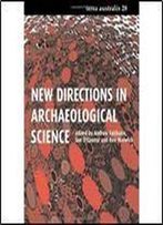 New Directions In Archaeological Science