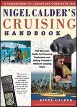 Nigel Calder's Cruising Handbook: A Compendium For Coastal And Offshore Sailors