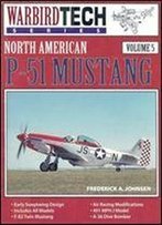 North American P-51 Mustang - Warbird Tech Volume 5