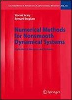 Numerical Methods For Nonsmooth Dynamical Systems: Applications In Mechanics And Electronics (Lecture Notes In Applied And Computational Mechanics)