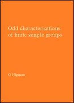 Odd Characterisations Of Finite Simple Groups