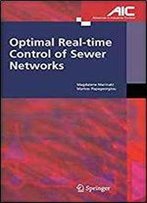 Optimal Real-Time Control Of Sewer Networks (Advances In Industrial Control)