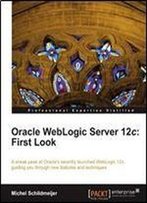 Oracle Weblogic Server 12c: First Look