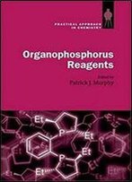 Organophosphorus Reagents: A Practical Approach In Chemistry (The Practical Approach In Chemistry Series)Sep 30, 2004