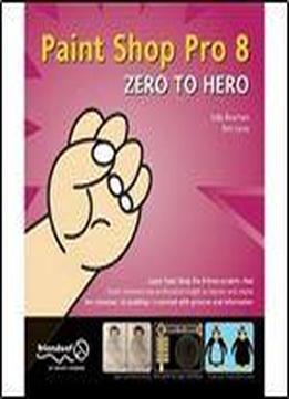 Paint Shop Pro 8 Zero To Hero