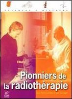 Pionniers De La Radiotherapie