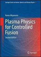 Plasma Physics For Controlled Fusion, Second Edition