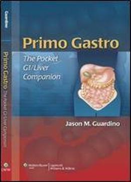 Primo Gastro: The Pocket Gi/liver Companion