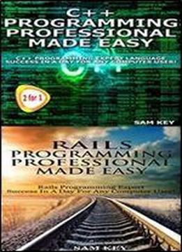 Programming #65:c++ Programming Professional Made Easy & Rails Programming Professional Made Easy