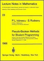 Pseudo-Boolean Methods For Bivalent Programming (Lecture Notes In Mathematics)