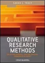 Qualitative Research Methods: Collecting Evidence, Crafting Analysis, Communicating Impact