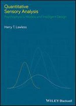 Quantitative Sensory Analysis: Psychophysics, Models And Intelligent Design