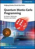 Quantum Monte-Carlo Programming: For Atoms, Molecules, Clusters, And Solids