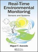Real-Time Environmental Monitoring: Sensors And Systems