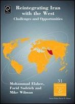 Reintegrating Iran With The West: Challenges And Opportunities