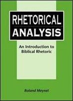 Rhetorical Analysis: An Introduction To Biblical Rhetoric