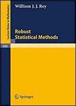 Robust Statistical Methods (lecture Notes In Mathematics 690)