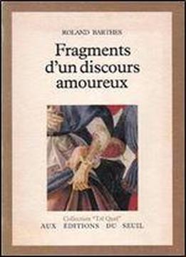 Roland Barthes, 'fragments D'un Discours Amoureux'