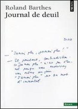 Roland Barthes, 'journal De Deuil : 26 Octobre 1977-15 Septembre 1979'