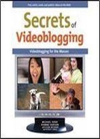 Secrets Of Videoblogging