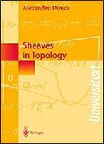 Sheaves In Topology (Universitext)